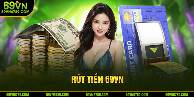 rut tien 69vn anh dai dien